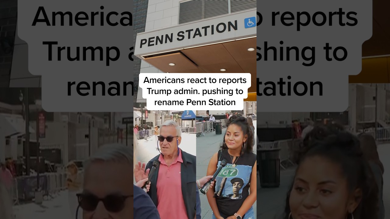 Americans react to reports Trump admin. pushing to rename Penn Station