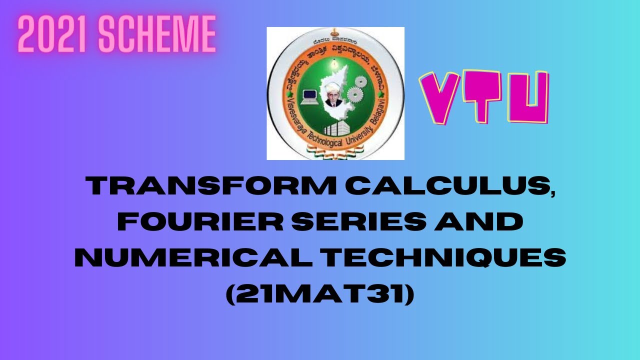 MODULE 1 .TRANSFORM CALCULUS,(21MAT31).CSE VTU 2021 scheme notes 3rd sem.
