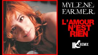 Mylène Farmer - L' amour n'est rien 2022 (IKS REMIX)