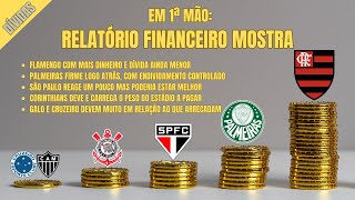 Em 1ª mão: relatório mostra Fla rico e devendo menos, Palmeiras firme, Galo e Cruzeiro preocupantes