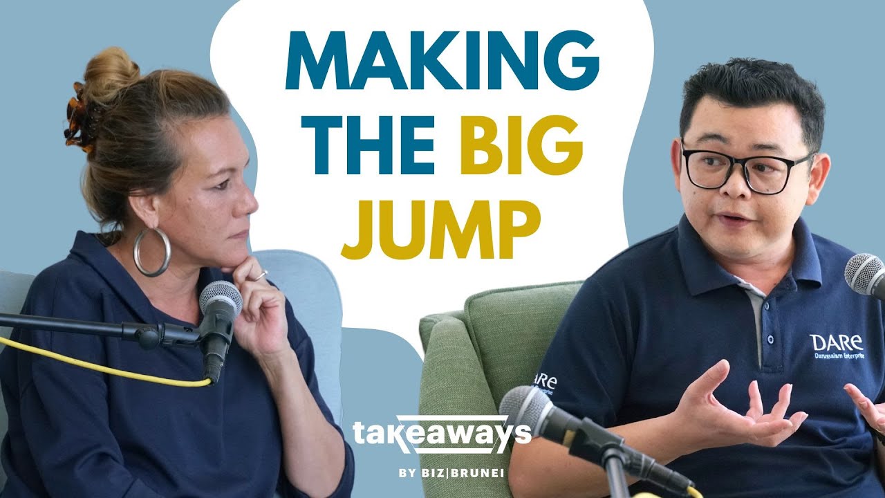 Biz Brunei Takeaways Podcast: Making the big jump [ Ep 1 ]