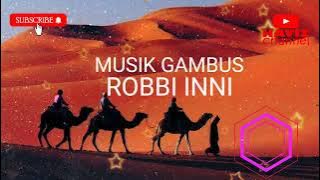 Lagu Gambus Robbi Inni penyenjuk hati