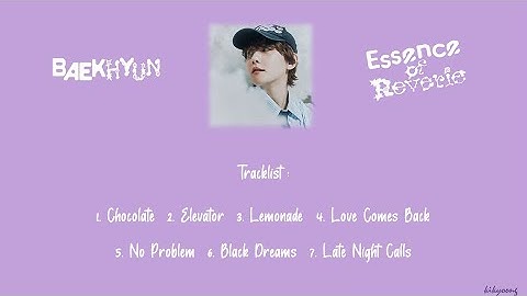 [TRACKLIST/LYRICS] FULL ALBUM BAEKHYUN 백현 - ESSENCE OF REVERIE Playlist with Lyrics (Han/Rom)