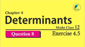 NCERT Solutions for Class 12 Maths Chapter 4 Exercise 4.5 Question 8