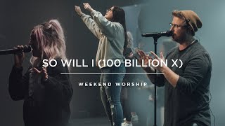 So Will I (100 Billion X) | Red Rocks Worship