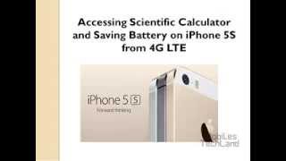 Accessing Scientific Calculator and Saving Battery on iPhone 5S from 4G LTE Accessing Scientific Calculator and Saving Battery on iPhone 5S from 4G LTE