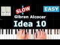 Gibran Alcocer - Idea 10 - SLOW EASY Piano Tutorial