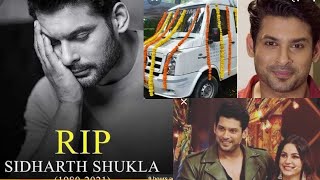 Rip Sidharth Shukla Memory Of Sidharth Shukla Shahnaaz Gill Sidnaaz Sidharth Shukla Funeral