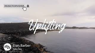 Best World Uplifting Music For Video Eran Barber - Yaba Bay