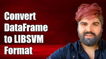 Convert DataFrame to LIBSVM Format: Step-by-Step Guide for Data Scientists