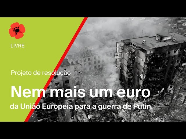 Nem mais um euro da União Europeia para a guerra de Putin