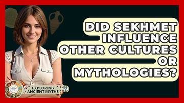 Did Sekhmet Influence Other Cultures Or Mythologies? - Exploring Ancient Myths