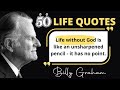 Powerful life quotes by dr billy graham  christian quotations