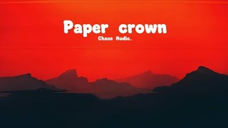 Paper Crown - Chaos Audio (Official lyric video) 