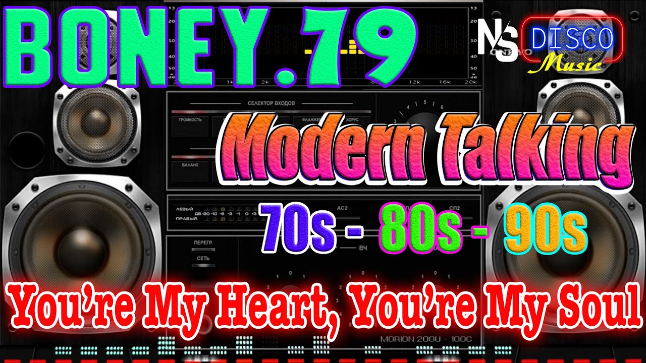 Boney M You Re My Heart You Re My Soul New Italo Disco Music Modern Talking 80s 90s