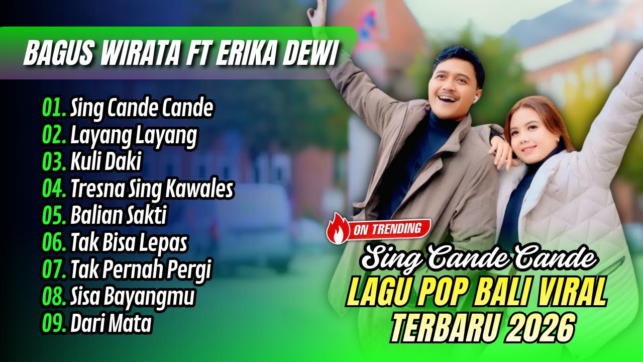 Bagus Wirata Ft Erika Dewi - SING CANDE CANDE - LAYANG LAYANG | KULI DAKI || LAGU BALI VIRAL TERBARU