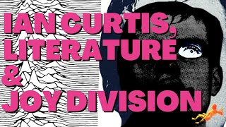 The Literary Influences of IAN CURTIS