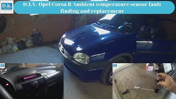 D.I.Y. Opel Corsa B Ambient temperature sensor fault finding and replacement.