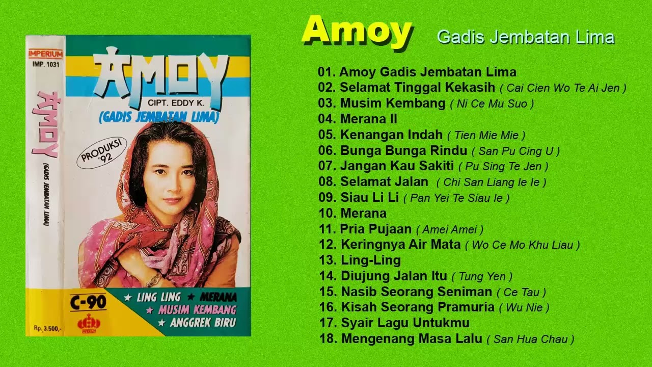 Amoy - Gadis Jembatan Lima, Jangan Kau Sakiti, Keringnya Air Mata, Merana
