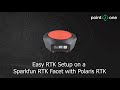 Easy RTK set-up on a SparkFun Facet with Polaris RTK