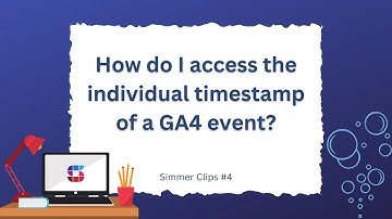 How do I access the individual timestamp of a GA4 event?