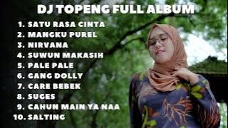 DJ TOPENG FULL ALBUM TERBARU - SATU RASA CINTA | MANGKU PUREL | NIRVANA | VIRAL TIKTOK