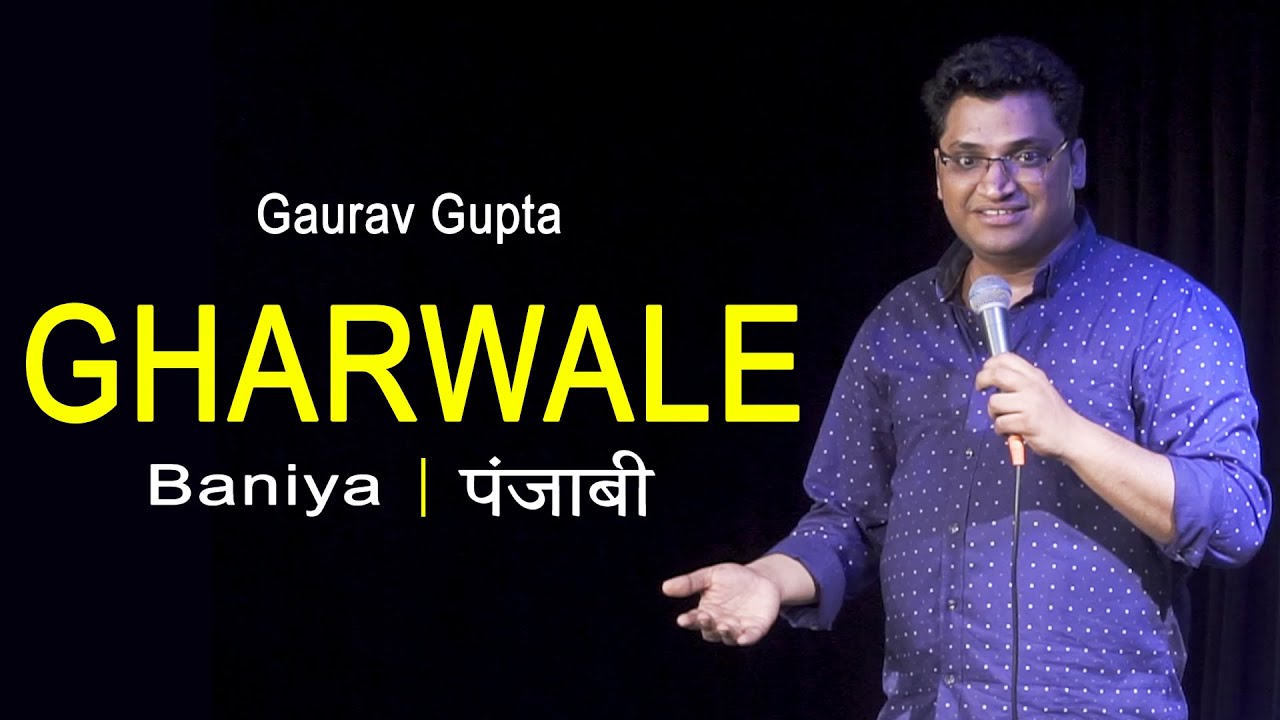 Gharwale Baniya  Punjabi Stand Up Comedy By Gaurav Gupta