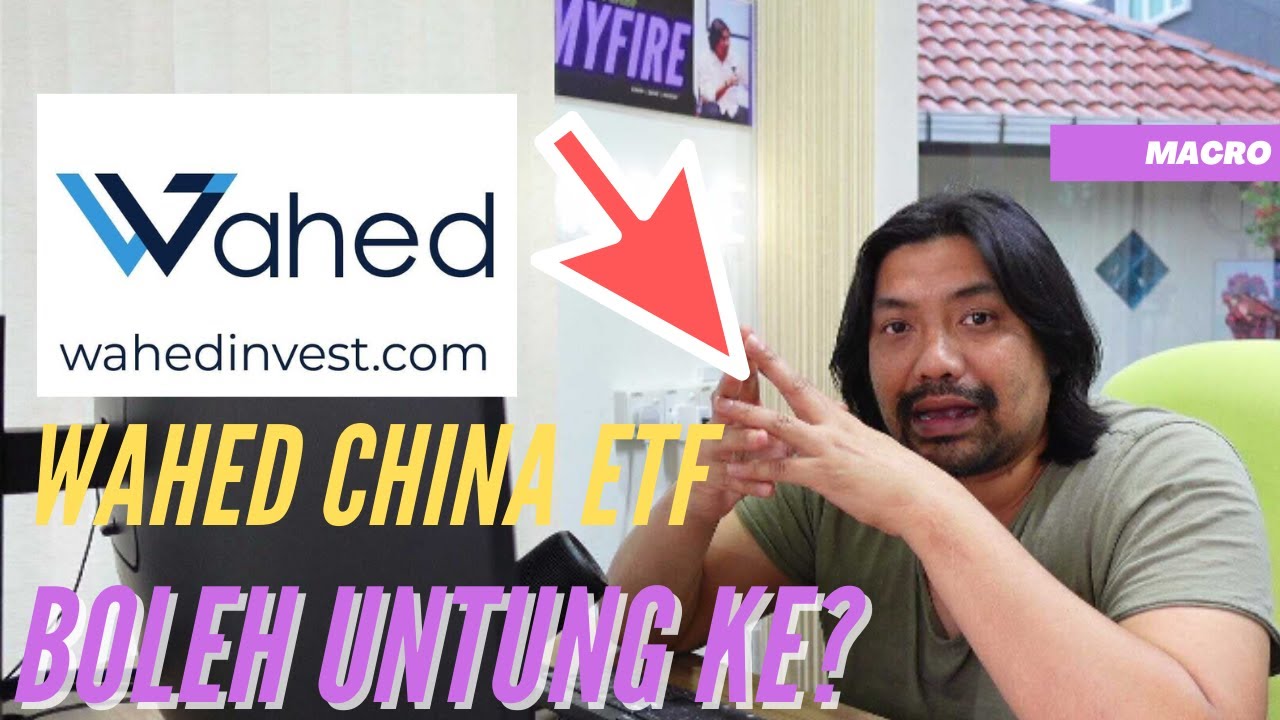 ?WAHED INVEST China ETF, tengok video ni sebelum korang excited sangat | saham global wahed invest