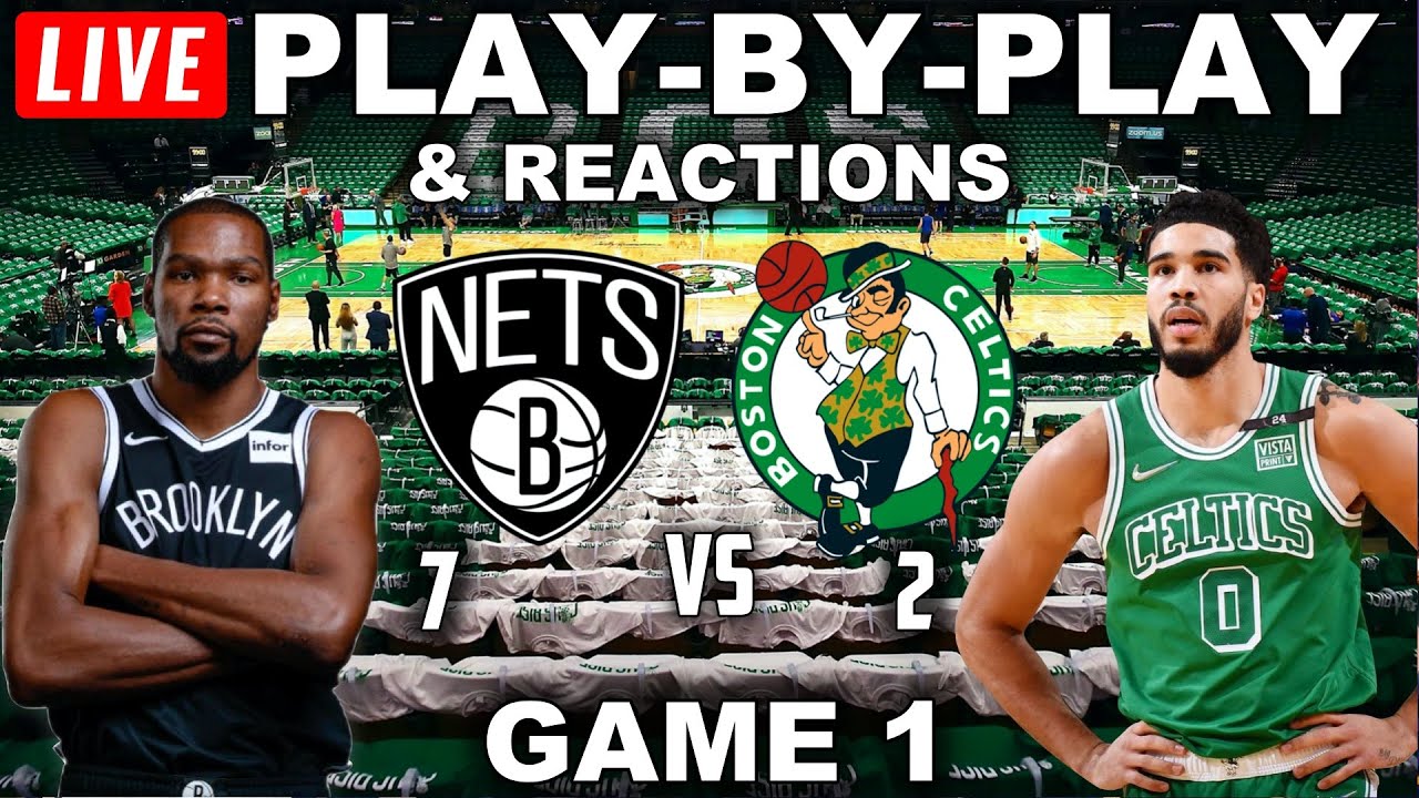 Brooklyn Nets vs Boston Celtics Live Play-By-Play and Reactions