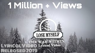 Lose Myself ||The War Within ||[Lyrical Video Released] ||2019