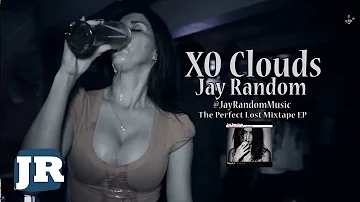 Jay Random - XO Clouds (Official Music Visual)