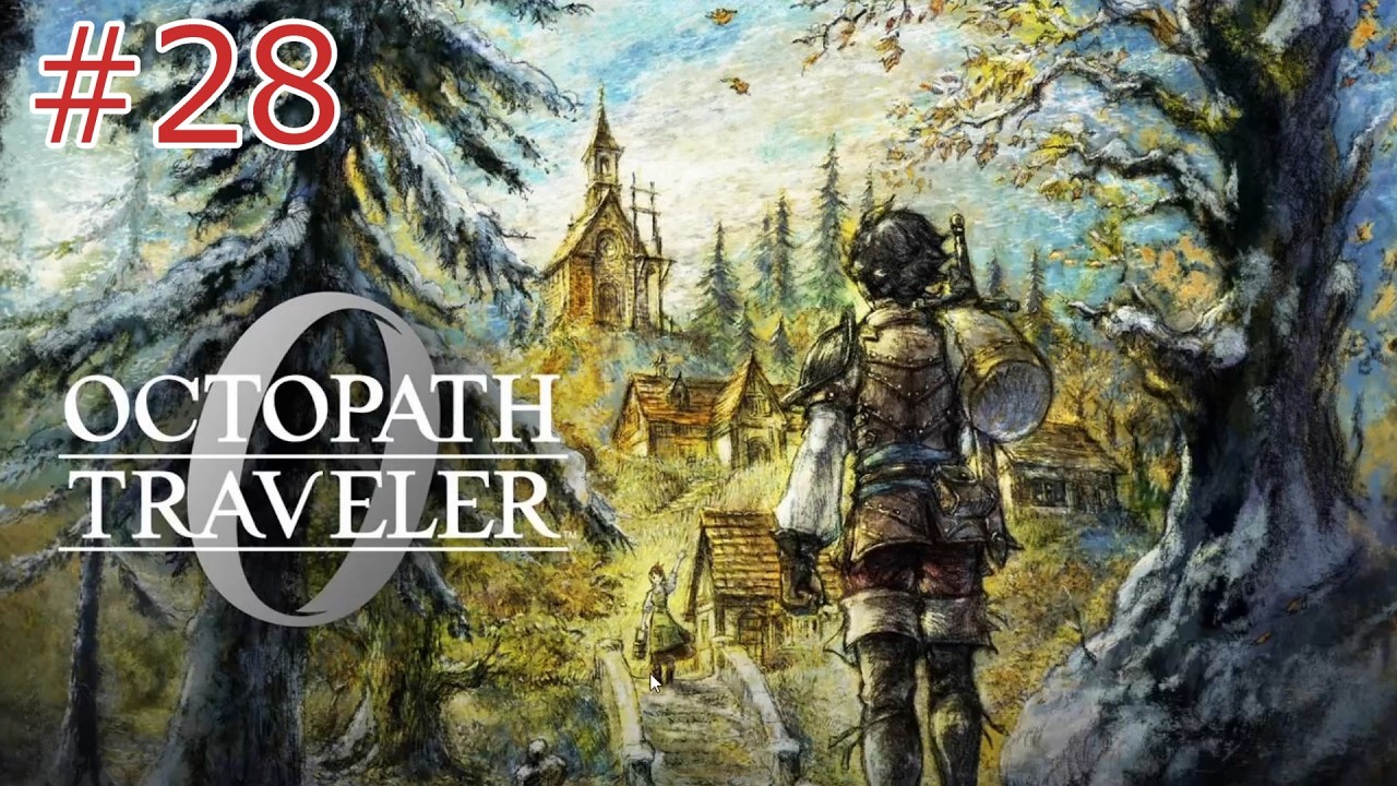 【オクトパストラベラー0】#28 聖火を灯す者 ※ネタバレあり