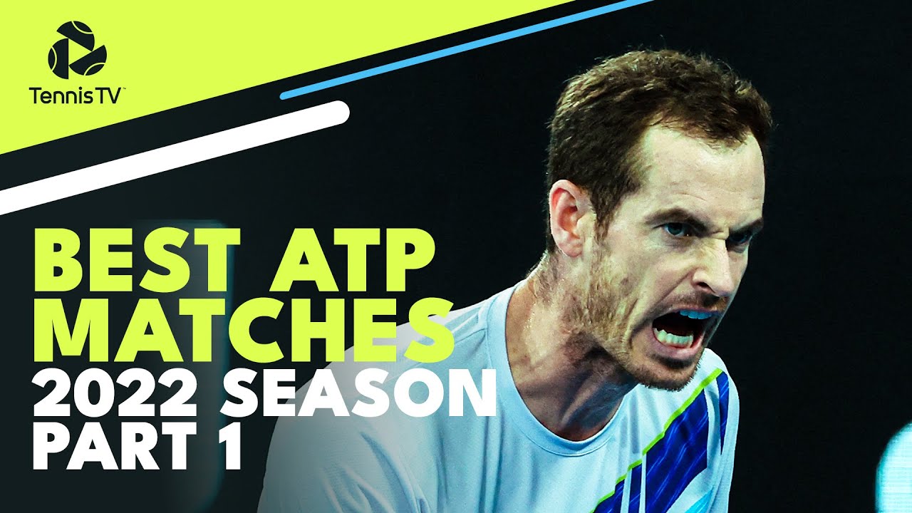 Best ATP Tennis Matches in 2022 Part 1