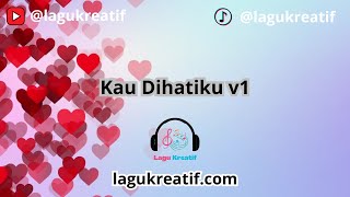 Download Lagu Lagu Kau Dihatiku v1 - Official lagu Kreatif - Full Song MP3