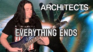 Architects - “ Everything Ends “ [ Guitar Cover ] 🔴2025