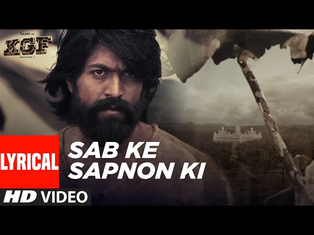 Lyrical: Sab Ke Sapnon Ki | KGF | Yash  | Srinidhi Shetty | Ravi Basrur class=