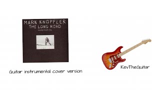The Long Road by Mark Knopfler - Cover Version