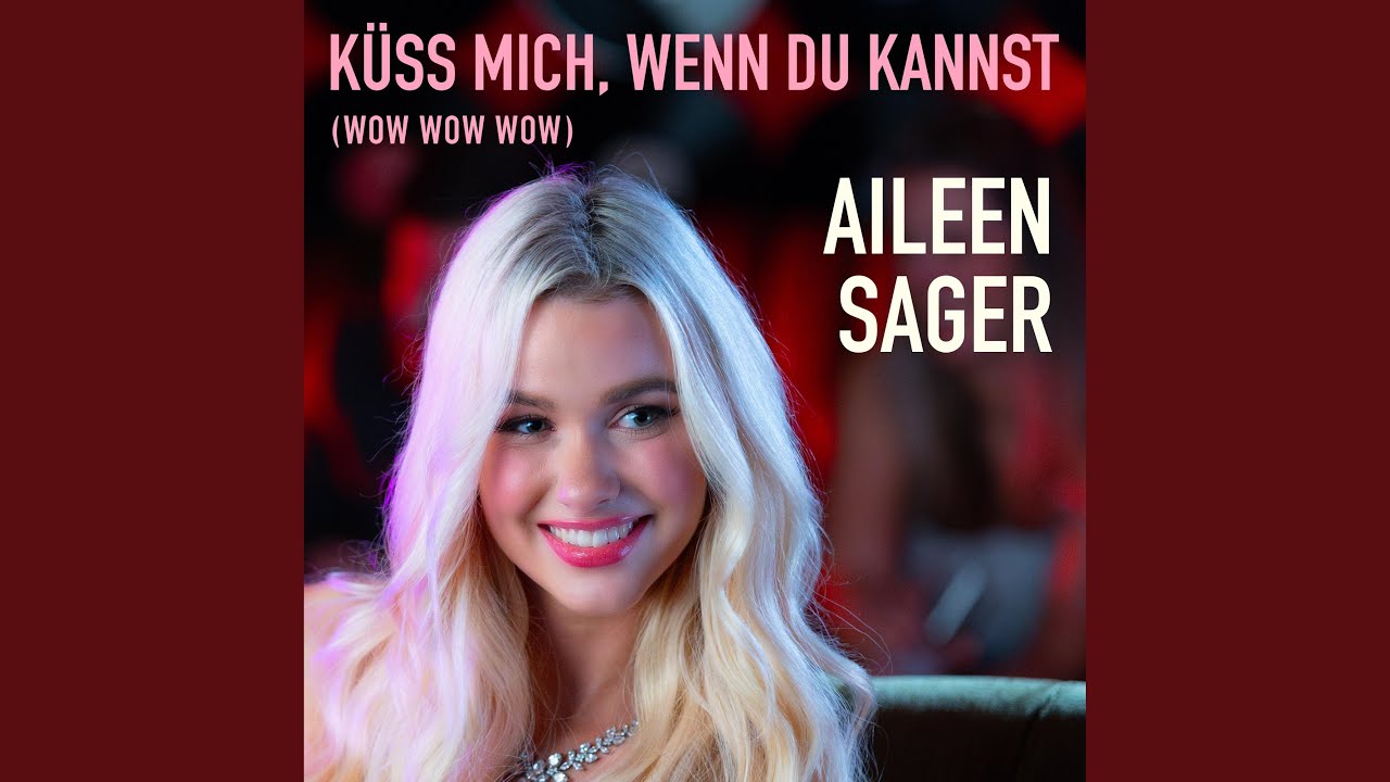 Küss mich, wenn du kannst (wow wow wow)
