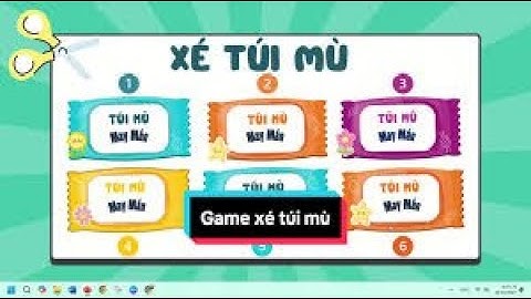 Cách Làm Trò Chơi Tương Tác "Xé Túi Mù" Độc Đáo Bằng Canva