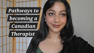 Pathways to Becoming a Canadian Therapist or Counsellor: Master's, Bachelor's or College Diploma?