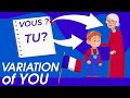 Learn french at ease ii variation of you ii tutoyer et vouvoyer