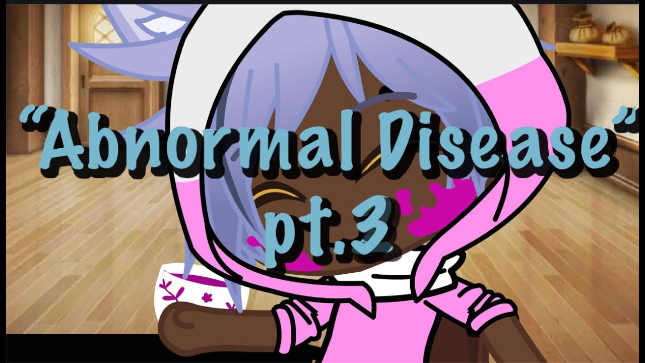 Abnormal Disease pt.3/ GachaClub Giant /Flash Warning/3K SPECIAL 💜💜💜💜