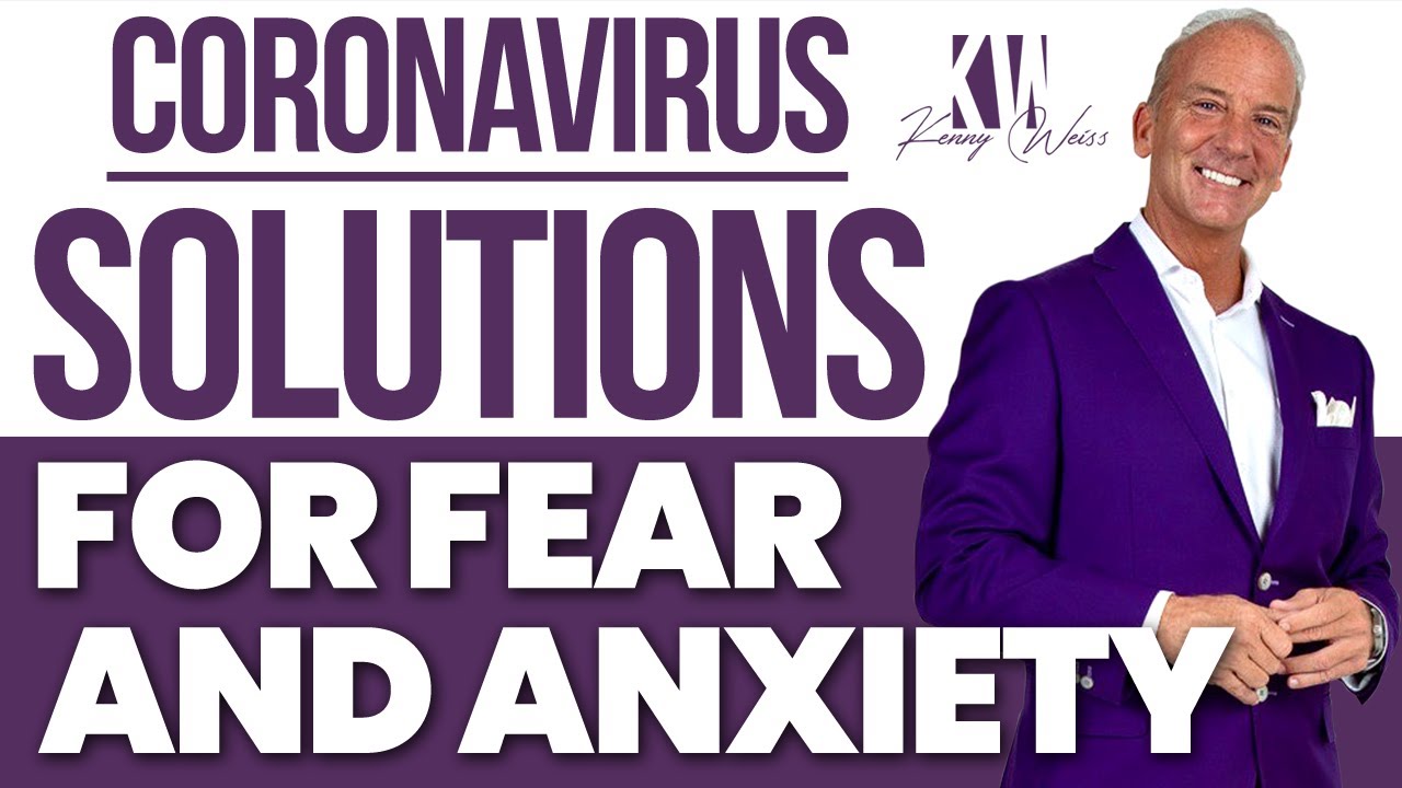 Coronavirus Solutions For Fear And Anxiety