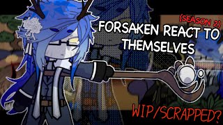 FORSAKEN REACT TO THEMSELVES || S2 || (0.5/1) | ENG ONLY | WIP/SCRAPPED?