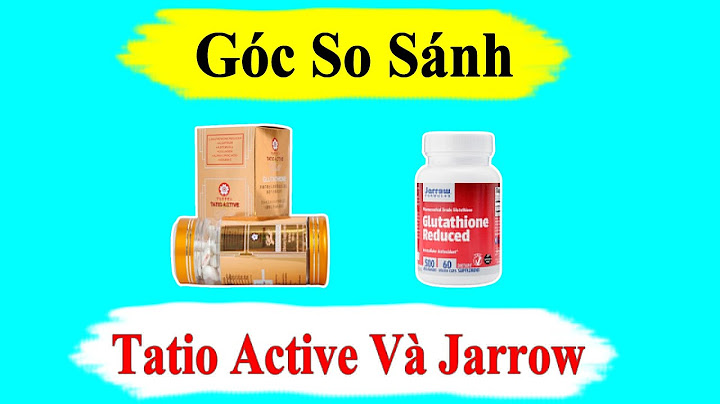 Review thuốc trắng da tatio active năm 2024