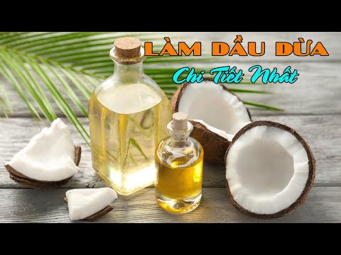 Hướng Dẫn Cách LÀM DẦU DỪA Chi Tiết Nhất - Make Coconut Oil