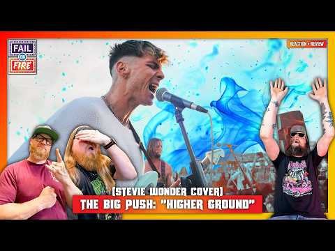 We Did NOT See This Coming! The Big Push: "Higher Ground" (Stevie Wonder Cover) Reaction & Review