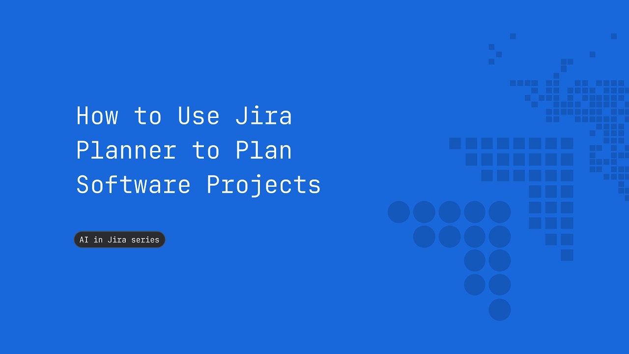 How to Use Jira Planner to Plan Software Projects