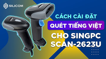 Hướng dẫn cài đặt MÁY QUÉT SingPC Scan-2623U đọc tiếng Việt trên thẻ CCCD, WORD, EXCEL,…