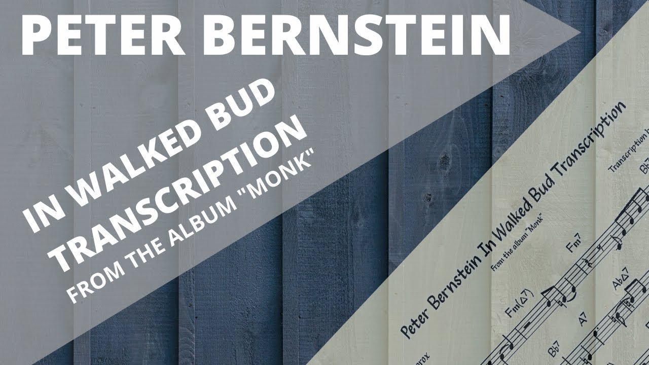 Peter Bernstein - In Walked Bud; Transcripción Juan D Arango